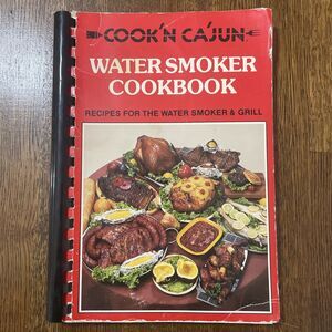 Cook n Cajun Cookbook Recipes for the Water Smoker and Grill Spiral Vintage 1984